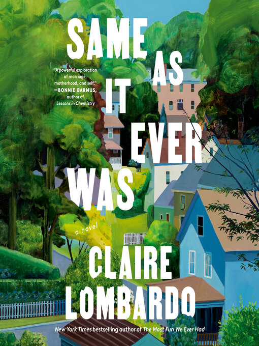 Title details for Same As It Ever Was by Claire Lombardo - Available